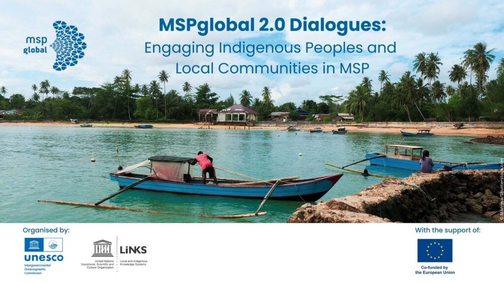 MSPglobal 2.0 Dialogues on engaging Indigenous Peoples and Local ...